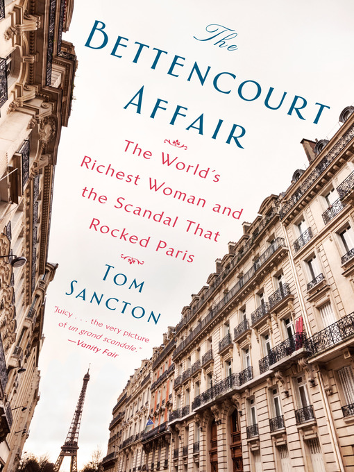 Title details for The Bettencourt Affair by Tom Sancton - Available